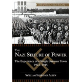 The Nazi Seizure Of Power, De William Sheridan Allen. Editorial Echo Point Books Media, Tapa Blanda En Inglés