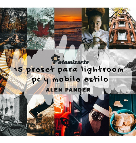 15 Preset Para Lightroom Pc Y Mobile - Estilo Alen Pander 