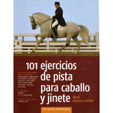 101 Ejercicios De Pista Para Caballo Y Jinete: Nivel Básico A Medio, De Bell, Jaki. Editorial Picobello Publishing, Tapa Blanda En Español, 2022