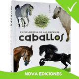 Enciclopedia De Las Razas De Los Caballos