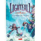 Lightfall 2: La Sombra Del Pajaro, De Probert, Tim. Editorial Harperkids En Español