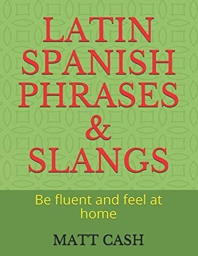 Libro: Frases Y Jergas En Español Latino: Habla Con Fluidez