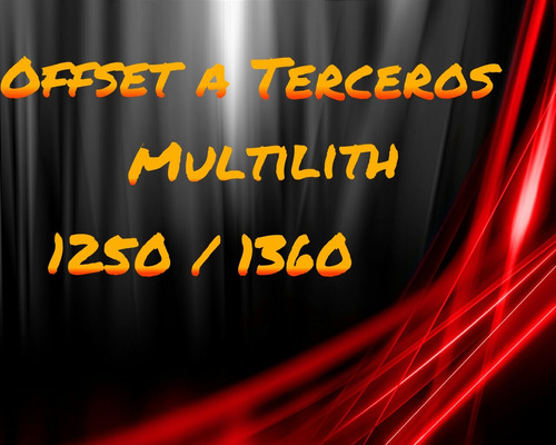 Impresion Offse A Terceros Multhilit 1250/1360 Numer- Sobres