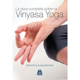 Obra Completa Sobre El Vinyasa Yoga, La