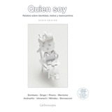 Quien Soy - Relatos Sobre Identidad, Nietos Y Reencuentros (