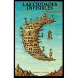 Las Ciudades Invisibles - Italo Calvino - Ars Longa