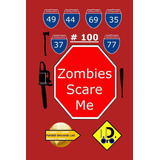 Zombies Scare Me 100 (edicao Em Portugues) (parallel Univers
