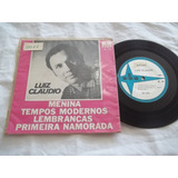 Vinil Compacto Ep - Luiz Cláudio - 1970 - Menina - Raro