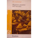 Cl. Launay: Higiene Mental Del Escolar