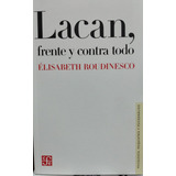 Lacan, Frente Y Contra Todo