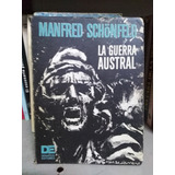 La Guerra Austral - Manfred Schonfeld