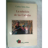 Libro La Rebelion De Las Cañadas Carlos Tello Díaz