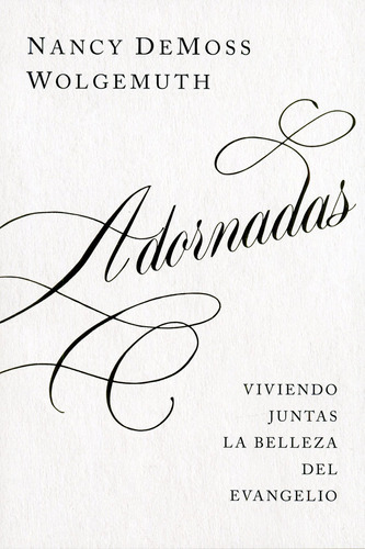 Adornadas- Viviendo Juntas La Belleza Del Evangelio©