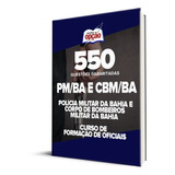 Caderno Pm-ba E Cbm-ba Cfo - 550 Questões Gabaritadas