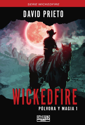 Wickedfire: Pãâ³lvora Y Magia, De Prieto Ruíz, David. Editorial Unrated Comics, Tapa Blanda En Español