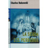 La Senda Del Perdedor Charles Bukowski Octaedro Nuevo *