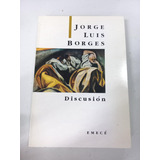 Discusión - Jorge Luis Borges