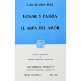 Hogar Y Patria  El Arpa Del Amor, De Peza, Juan De Dios. Editorial Ed Porrua (mexico) En Español