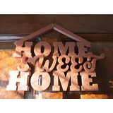 Placa Decorativa Home Sweet Home - Lar Doce Lar