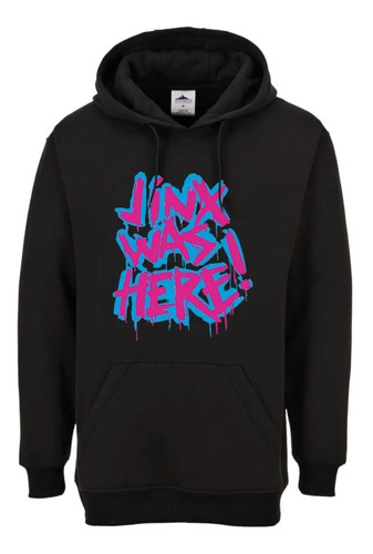 Sudadera Jinx Was Here Arcane Lol League Of Legends