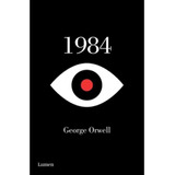 1984 (libro En Español), De Orwell, George. Editorial Lumen, Tapa Blanda En Español, 2014
