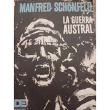 La Guerra Austral ( Malvinas) Manfred Schonfeld 
