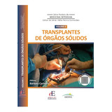 Transplantes Orgãos Sólidos Vol.ii -, De Penna Guimarães, Hélio | Carneiro, Bárbara. Editora Dos Editores, Capa Dura Em Português, 2023