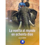 La Vuelta Al Mundo En Ochenta Días, De Julio Verne., Vol. 1. Editorial Zigzag, Tapa Blanda En Español, 2020