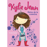 Kylie Jean Reina De La Cosecha - Marci Peschke