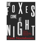 The Foxes Come At Night (paperback) - Cees Nooteboom. Ew03