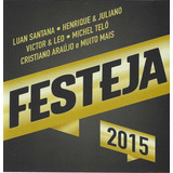 Cd - Festeja 2015 C/ Luan Santana Michel Teló - Lacrado