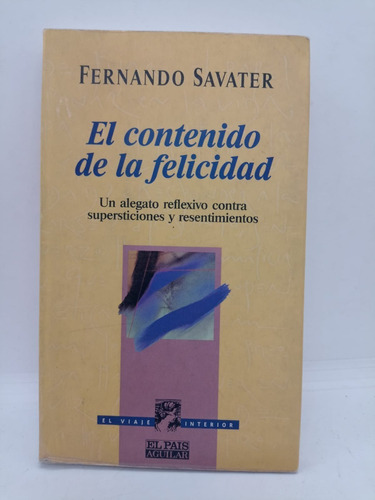 El Contenido De La Felicidad - Savater - Aguilar - Usado