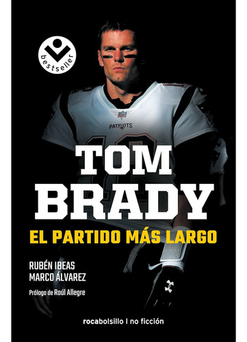 Tom Brady - El Partido Más Largo - Rubén Ibeas - Original