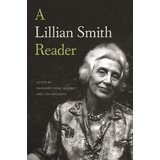 Libro A Lillian Smith Reader : A Body Of Work From One Of...