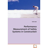 Performance Measurement Of Safety Systems In Construction...