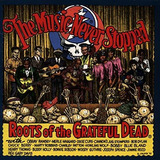 Cd Music Never Stopped Roots Of The Grateful Dead - Various