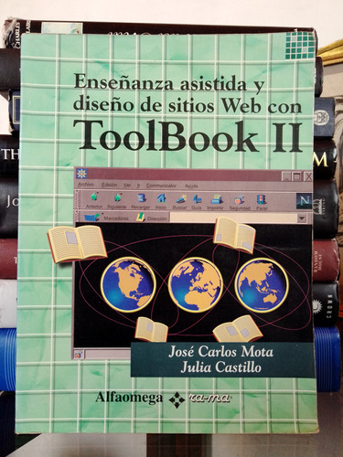 Enseñanza Asistida Y Diseño De Sitios Web Con Toolbook Ii