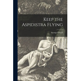 Libro Keep The Aspidistra Flying - Orwell, George 1903-1950