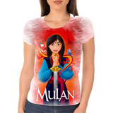 Camiseta Camisa Princesa Mulan Desenho Todos Os Tamanhos 03