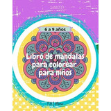 Libro : Libro De Mandalas Para Colorear Para Niños -...