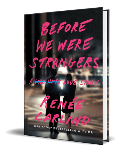 Libro Before We Were Strangers [ A Love Story ]  Original