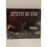 Artistry Big Band Cd Nuevo 