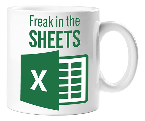 Freak In The Sheets Excel - Taza De Café Divertida, Meme