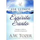 Ser Llenos Del Espiritu Santo®