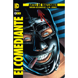 Libro Antes De Watchmen: El Comediante (2a Ediciã³n) - Az...