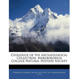 Libro Catalogue Of The Archaeological Collection, Marlbor...