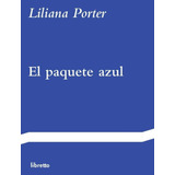 El Paquete Azul - Liliana Porter - Libretto