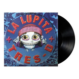 La Lupita - Tres - D - Lp Vinyl 
