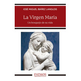 Libro - La Virgen María - José Miguel Ibañez