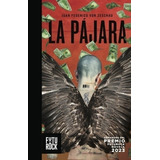 La Pájara: Ganadora Del Premio Futurock Novela 2023, De Von Zeschau Juan Federico. Serie N/a, Vol. Volumen Unico. Editorial Futurock Ediciones, Tapa Blanda, Edición 1 En Español, 2023